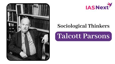 Talcott Parsons: Sociological Thinkers