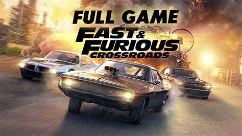 Fast & Furious Crossroads - Gameplay Walkthrough (FULL GAME) - YouTube