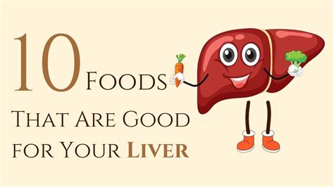 10 Best Foods That Are Good for Your Liver