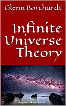 Infinite Universe Theory – Beyond Mainstream