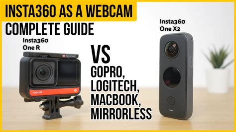 Insta360 webcam mode with One R or One X2 | vs GoPro, Logitech ...