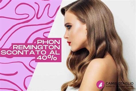 Sconto pazzesco sul phon professionale agli ioni Remington, ora lo trovi al 40% in meno su Amazon!