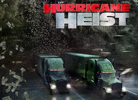 Movie Review: Hurricane Heist | Newsline