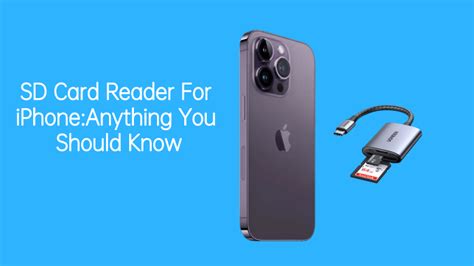 SD Card Reader For iPhone:Anything You Should Know