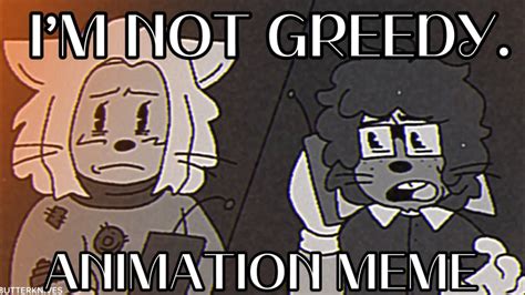 GREEDY | ANIMATION MEME [TW] - YouTube