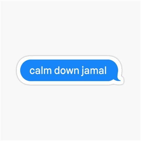 "calm down jamal" Sticker for Sale by iMessage-Memes | Redbubble