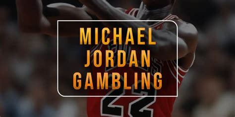 Michael Jordan's Gambling Antics: The Full True Story