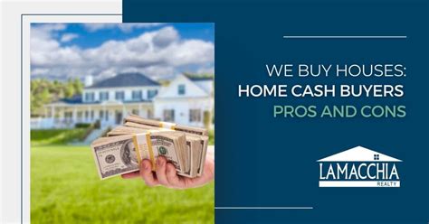 We Buy Houses: Home Cash Buyers Pros and Cons - Lamacchia Realty