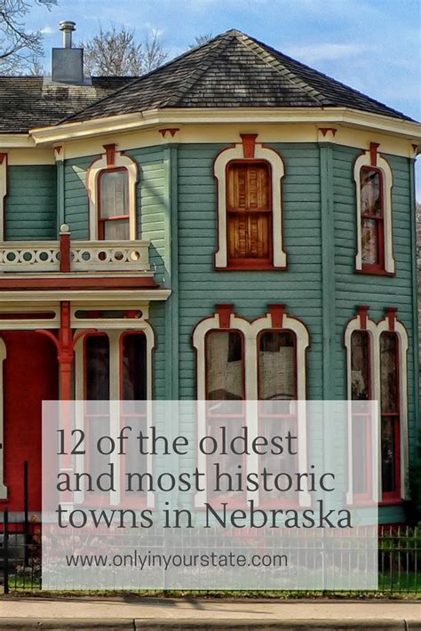 Here Are The 12 Oldest Towns In Nebraska... And They're Loaded With History | Nebraska, Towns ...