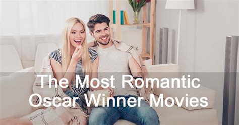 The most romantic oscar winner movies of all time | Oscar winners, Most ...