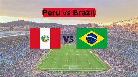 Peru vs Brazil Live Streaming: Where to Watch Brazil Match - WC ...