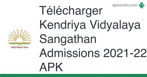 Kendriya Vidyalaya Sangathan Admissions 2021 APK - 22 4.9.4 (Application Android) - Télécharger des