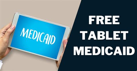 Free Tablet Medicaid: How to Get, Top 5 Providers (2024)