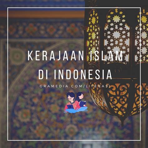 Kerajaan Islam di Indonesia (Nusantara) dan Sejarahnya