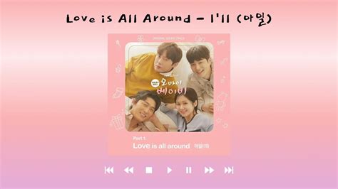 [Oh My Baby OST Part 1] Love is All Around - I'll (아일) Lyrics Video ...