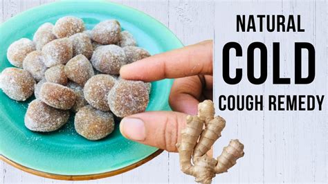 Natural cold cough remedy | Ginger Candy | Home remedy Cold & flu ...