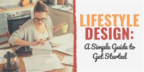 Lifestyle Design: A Simple Guide to Get Started