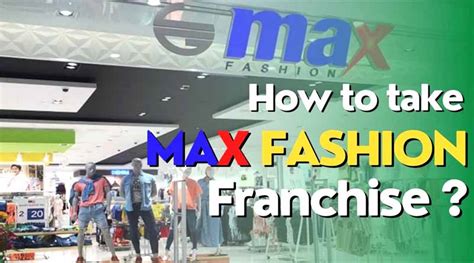 How to apply for the Max Fashion Franchise ? Requirements, Cost, Profit ...