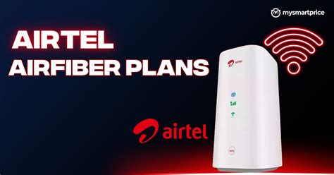 Airtel Xstream AirFiber Plans: Price, How to Book, Installation, and More