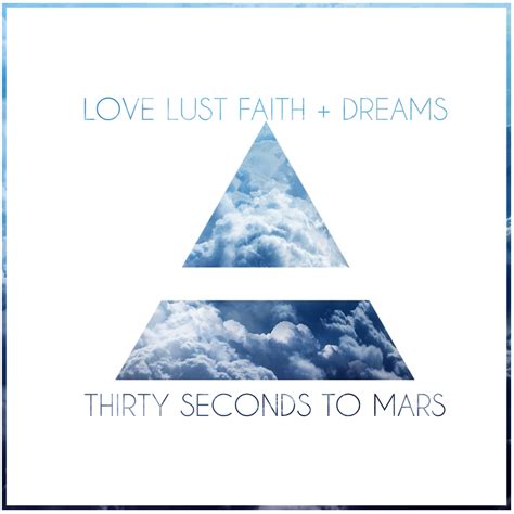 Love Lust Faith + Dreams - 30 Seconds To Mars by NineDrizzy on DeviantArt