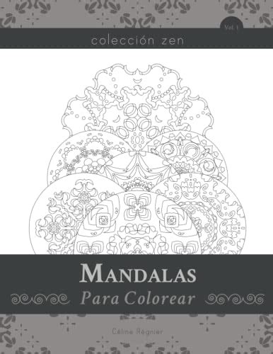 Mandalas para colorear Colección Zen Vol.1 by Céline Régnier | Goodreads