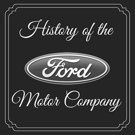 History of Ford Motor Company | When Was Ford Established?