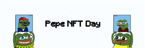 Pepe NFT Day - Collection | OpenSea