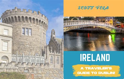 IRELAND TRAVEL GUIDE 2023 : DUBLIN TRAVEL GUIDE by SCOTT VELA | Goodreads