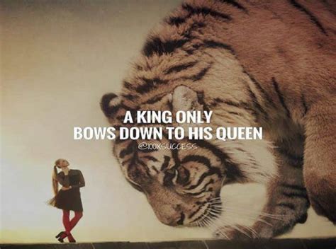 Beautiful Quote ..A king only bows down to his queen. - Inspirational Quotes - Pictures ...