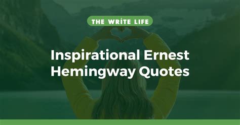 20 of the Most Inspiring Ernest Hemingway Quotes