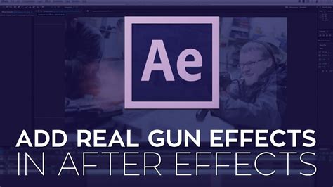 How to Add Real Gun Effects to Your Action Scene in Adobe After Effects - YouTube