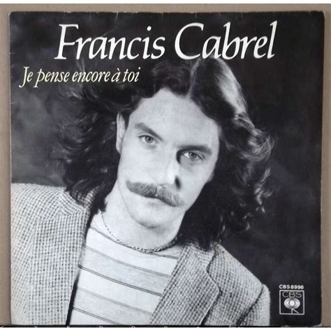 Je pense encore à toi / le petit gars de Francis Cabrel, SP chez vinyl59 - Ref:115925859