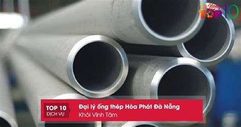 Top 10 địa chỉ bán thép hòa phát đà nẵng uy tín nhất