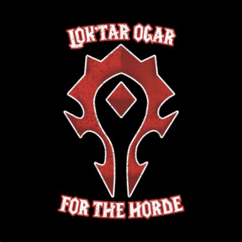 Lok'tar ogar for the horde! - World Of Warcraft - Tapestry | TeePublic