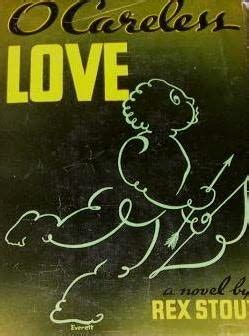 O Careless Love! by Rex Stout