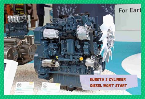 3 Ways To Resolve Kubota 3 Cylinder Diesel Won't Start - Farmer Grows