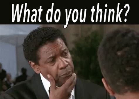 What Do You Think GIF - Denzel Washington What Do You Think Thinking - Discover & Share GIFs