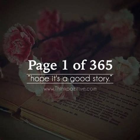 Positive Quotes : Page 1 of 365. hope its a good story. ift.tt/1QWx9sf ...