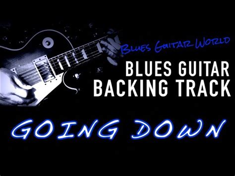 Going Down - Guitar Backing Track (with Lyrics) - Freddie King Chords - Chordify