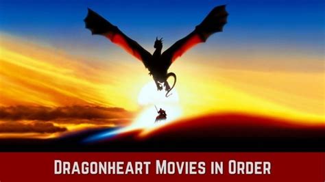 How to Watch Dragonheart Movies in Order [Chronologically and By ...