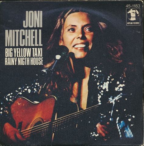 Joni Mitchell - Big Yellow Taxi / Rainy Nigth House (1975, Vinyl) | Discogs