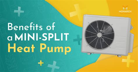 Benefits of a Mini-Split Heat Pump | Monarch Home Services