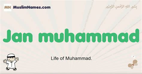 Jan Muhammad - Meaning of the Muslim baby name Jan Muhammad