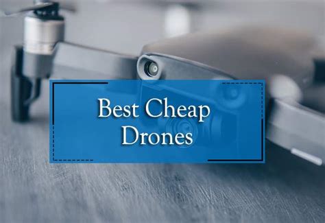 10 Best Cheap Drones for Sale 2023 (With Camera & Without) – DroneGuru