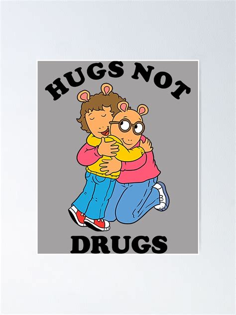 "Arthur Hugs not drugs " Poster for Sale by Heaven4095 | Redbubble