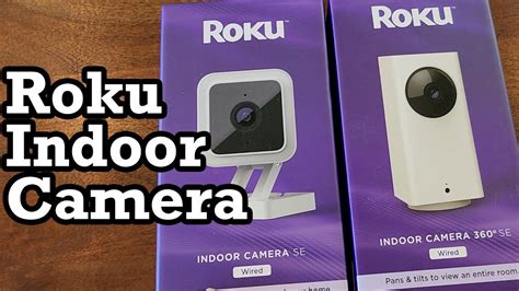 Roku Indoor Camera 360 SE Unboxing Setup Review Experience Demo App ...