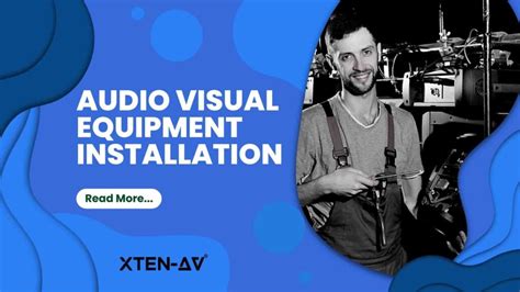 Audio Visual Equipment Installation - Ultimate Guide & Challenges