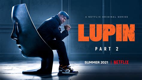 Netflix Today Confirms Original French Series 'Lupin' Will Return Summer 2021 - About Netflix