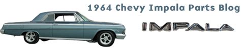 1964 Chevy Impala Parts Blog: New parts of the Chevy restoration at ...