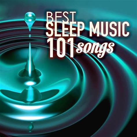 Sleep Music - Best of 101 Songs for Sleeping at Night by Sleep Music on Amazon Music - Amazon.com